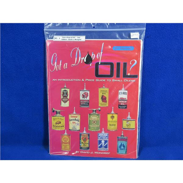 Got a Drop of Oil - 2nd Edition by David J. Moncrief