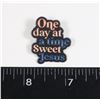 Image 1 : NEW ONE DAY AT A TIME SWEET JESUS LAPEL PIN