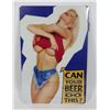 Image 1 : NEW "CAN YOUR BEER DO THIS?" ADULT METAL SIGN