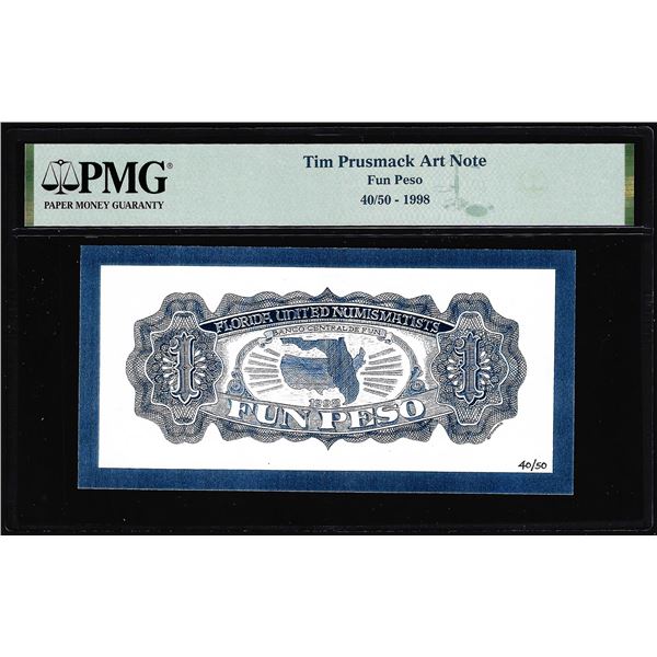 1998 Tim Prusmack Money Art Fun Peso Note PMG Certified #40/50