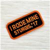 Image 1 : I RODE MINE STURGIS ’17 - BIKER RALLY PATCH - NEW