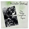 Image 1 : MICHELLE - SHOCKED - THE TEXAS CAMPFIRE TAPES - LP