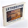 Image 2 : LETHBRIDGE ALBERTA - A CENTENNIAL HISTORY BOOK