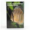 Image 3 : EXOTIC TROPICAL FISHES EXPANDED EDITION HC BOOK