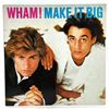 WHAM! - MAKE IT BIG - VINYL LP RECORD ALBUM