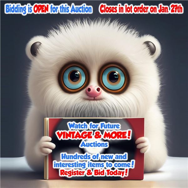 NEW LOTS ADDED JAN 17, ALL LOTS FOR THIS AUCTION ARE NOW UP