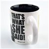 Image 4 : THE OFFICE - THAT’S WHAT SHE SAID! - COFFE MUG CUP