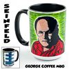 Image 1 : SEINFELD - GEORGE COSTANZA CERAMIC COFFEE MUG