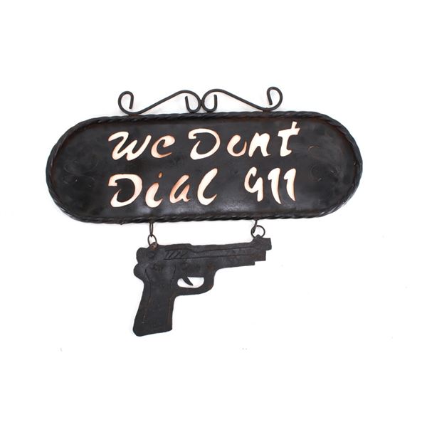 "We Don't Call 911," Hanging Property Sign