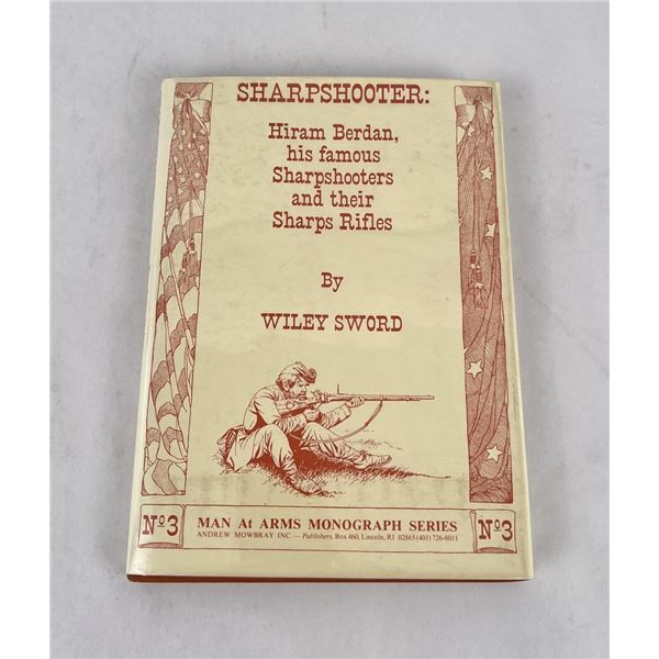 Sharpshooter Hiram Berdan His Famous Sharpshooters