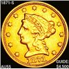 Image 1 : 1871-S $2.50 Gold Quarter Eagle CLOSELY UNCIRCULAT