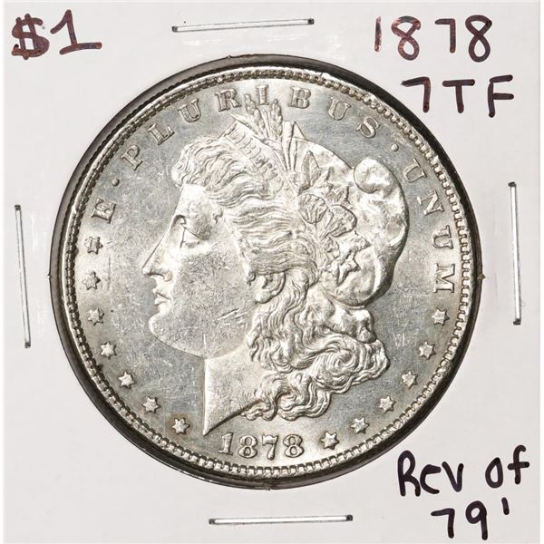 1878 7TF Rev of 79 $1 Morgan Silver Dollar Coin