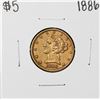 Image 1 : 1886 $5 Liberty Head Half Eagle Gold Coin