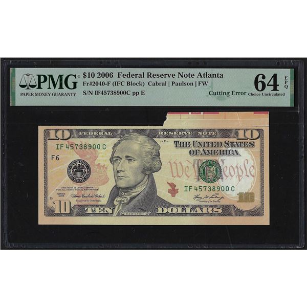 2006 $10 Federal Reserve Note Cutting Error Fr.2040-F PMG Choice Uncirculated 64EPQ