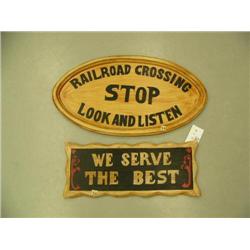 2 wooden signs- "Railroad Crossing" and "We Serve the Best" (1)