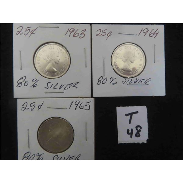 Three; Canadian 80% silver 25 cent pieces, 1963, 1964 and 1965;  1963 and 1964 are in fine 