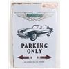 Image 1 : NEW ASTON MARTIN METAL SIGN. "PARKING ONLY ALL