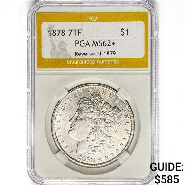 1878 7TF Morgan Silver Dollar PGA MS62+ REV 79