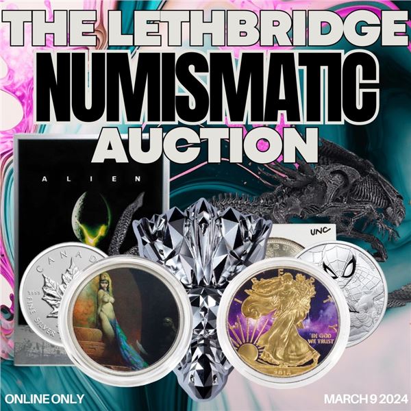 WELCOME TO YOUR KASTNER AUCTIONS LETHBRIDGE NUMISMATIC