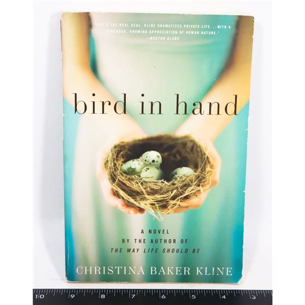 BIRD IN THE HAND BY CHRISTINA BAKER KLINE BOOK