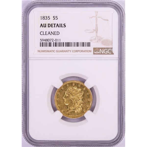 1835 $5 Classic Head Half Eagle Gold Coin NGC AU Details