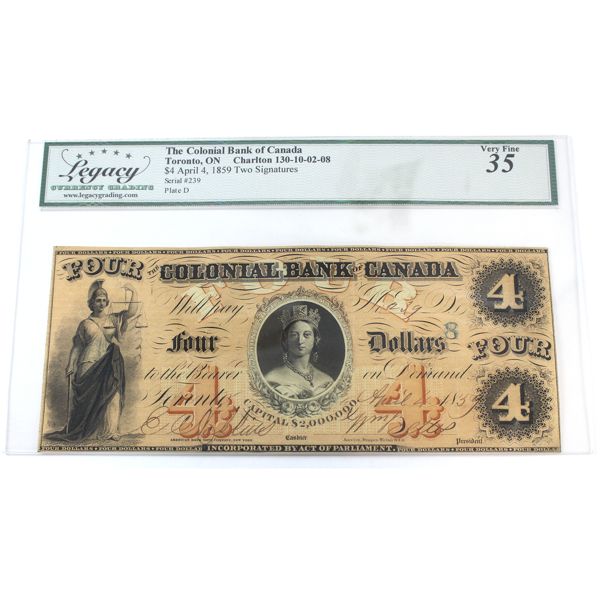 130-10-02-08 1859 $4 The Colonial Bank of Canada Legacy VF35 Two Signatures SN: 239