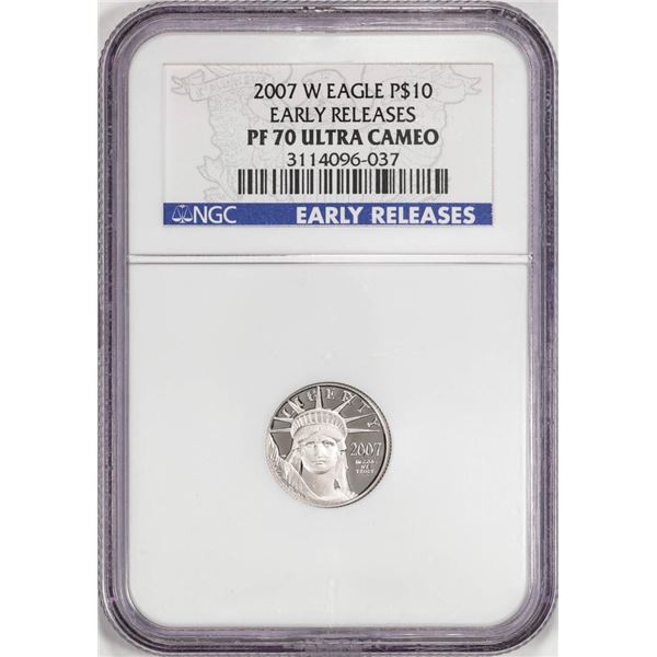 2007-W $10 Proof Platinum Eagle Coin NGC PF70 Ultra Cameo Early Releases