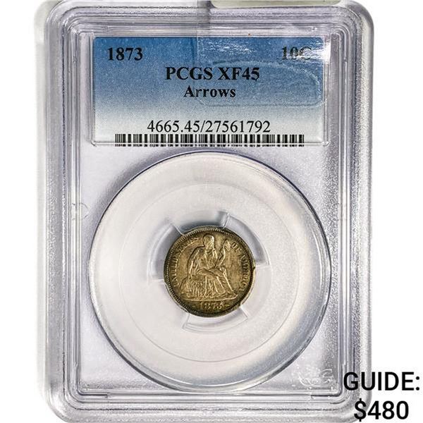 1873 Seated Liberty Dime PCGS XF45 Arrows