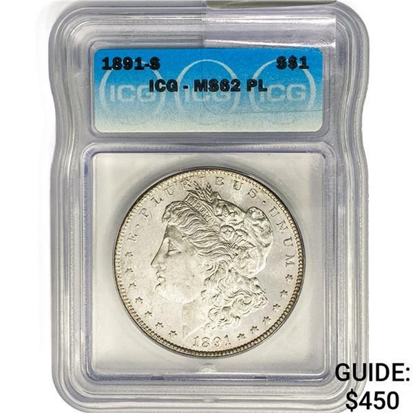 1891-S Morgan Silver Dollar ICG MS62 PL