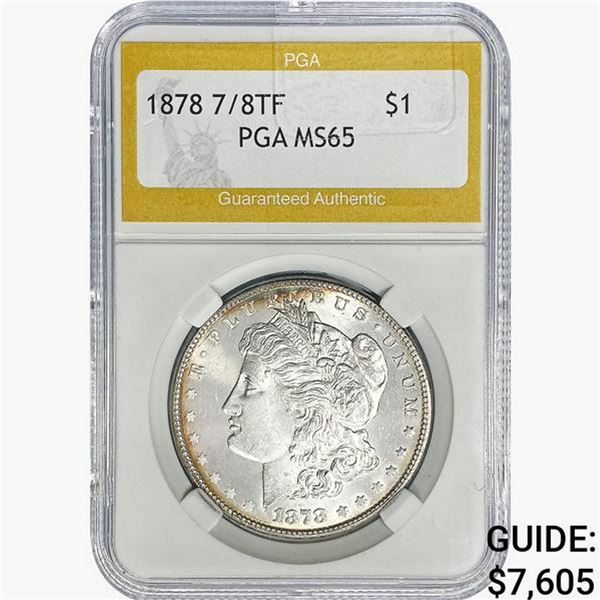 1878 7/8TF Morgan Silver Dollar PGA MS65