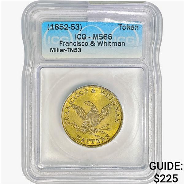 1852-53 Token Miller-TN53 ICG MS66 Francisco&Whitm
