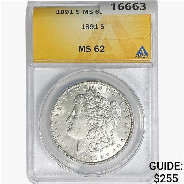 1891 Morgan Silver Dollar ANACS MS62