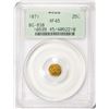 1871 California Fractional Round Liberty Quarter Dollar Gold Coin PCGS XF45 BG-838 OGH