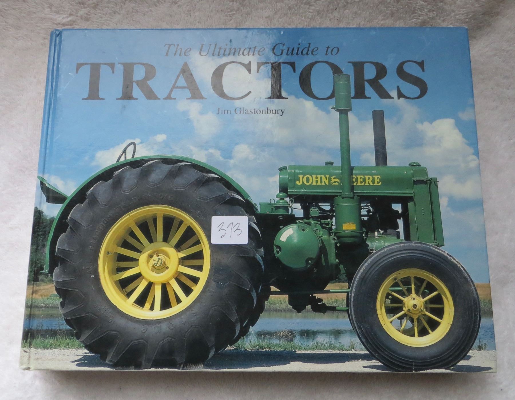 Ultimate Guide to Tractors - Hard Cover Book 443 pages - Schmalz Auctions