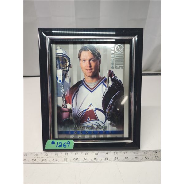 8 x10  Framed picture of Patrick Roy - nice shape, has info behind picture