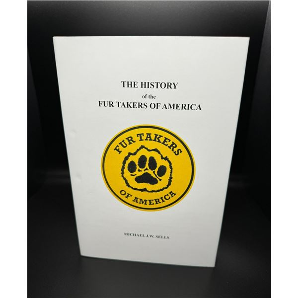 The History of the Fur Takers of America by Michael J.W. Sells #4 of 10