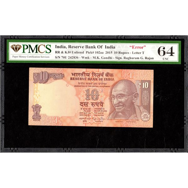 PMCS Graded Serial Number Printed Error Ten Rupees Banknote of 2015 of Republic India Signed by Ragh