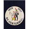 Image 1 : 1958 BC Centennial Badge 4" Diam