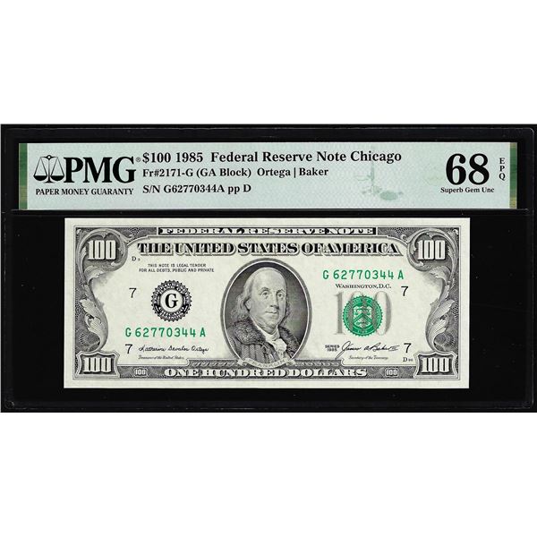 1985 $100 Federal Reserve Note Chicago Fr.2171-G PMG Superb Gem Uncirculated 68EPQ