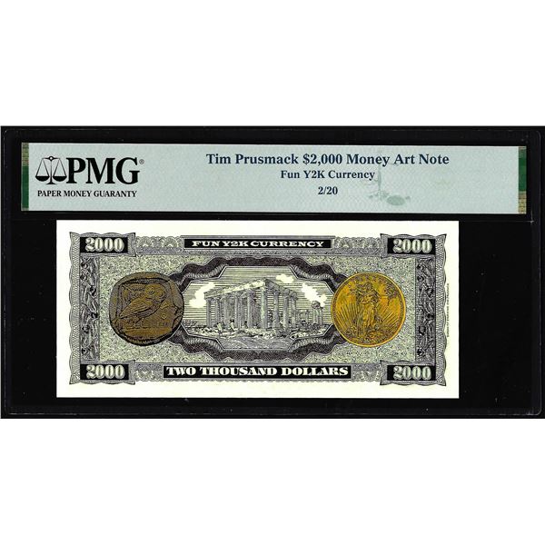 Tim Prusmack Money Art $2000 Fun Y2K Currency Note PMG Certified Prestige Series 2/20
