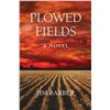 Image 1 : NEW HARDCOVER "PLOWED FIELDS" BY JIM BARBER