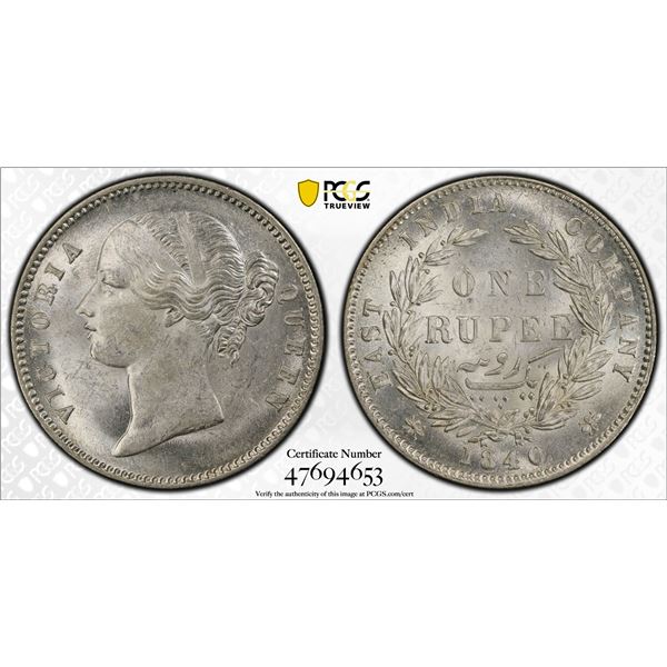 BRITISH INDIA: Victoria, Queen, 1837-1876, AR rupee, 1840(b/c), PCGS MS63
