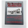 Image 1 : The Browning Machine Gun Volume II