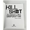 Image 3 : Kill Shot The Deadliest Snipers of All Time
