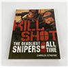 Image 1 : Kill Shot The Deadliest Snipers of All Time