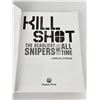 Image 3 : Kill Shot The Deadliest Snipers of All Time