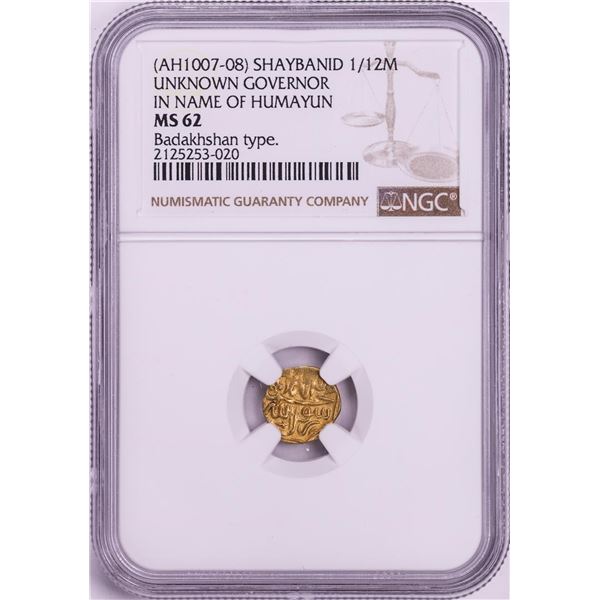 AH1007-08 Shaybanid 1/12 Mohur Gov. in Name of Humayun Badakhshan Gold Coin NGC MS62