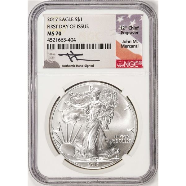 2017 $1 American Silver Eagle Coin NGC MS70 First Day of Issue Mercanti Signature