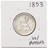 Image 1 : 1853 w/ Arrows Seated Liberty Quarter Coin