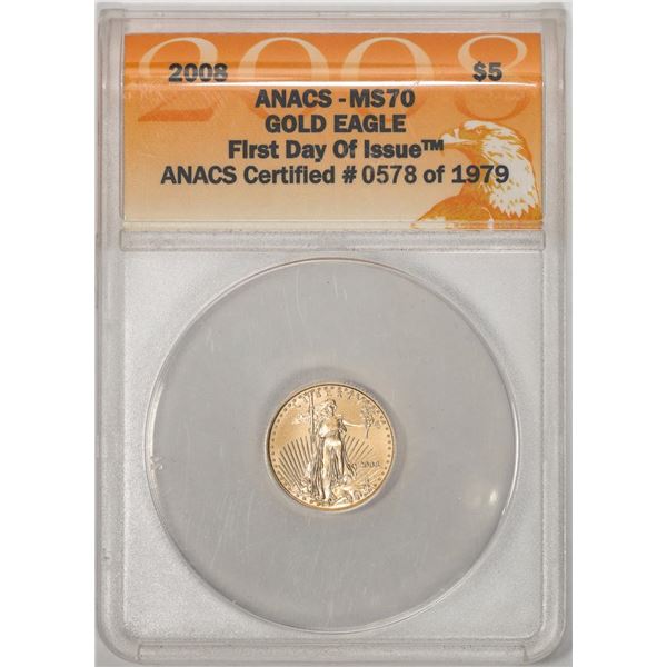 2008 $5 American Gold Eagle Coin ANACS MS70 First Day of Issue